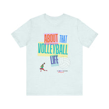 Load image into Gallery viewer, About That Volleyball Life Tee*
