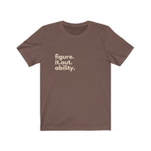 Load image into Gallery viewer, Figure.It.Out.Ability Tee* - Love My Brown Skin Melanin Apparel
